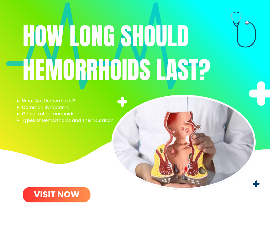 How Long Should Hemorrhoids Last